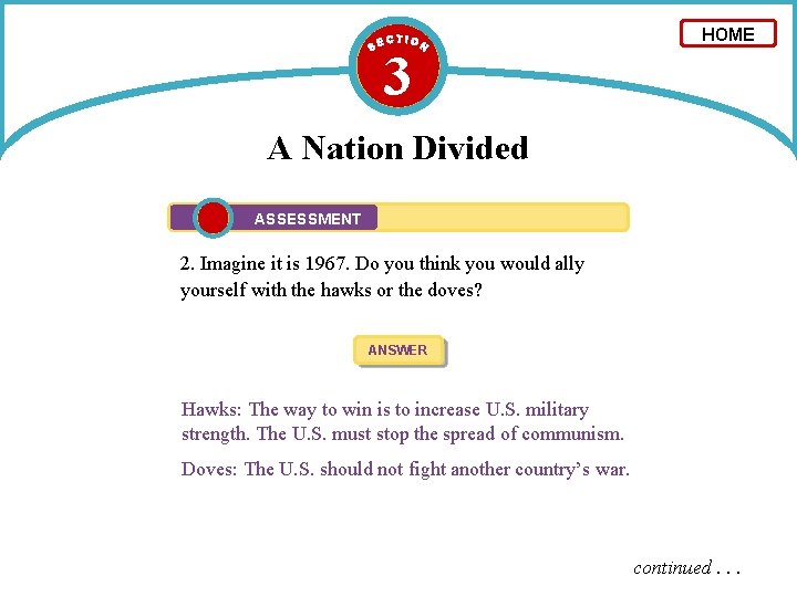 3 HOME A Nation Divided ASSESSMENT 2. Imagine it is 1967. Do you think