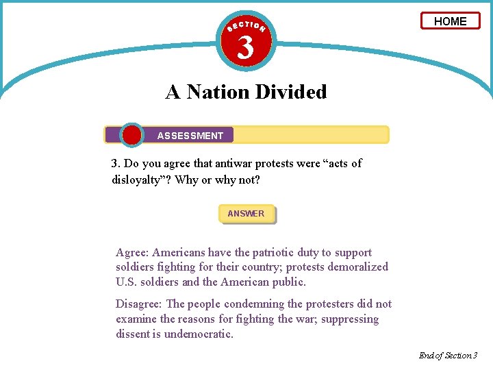 3 HOME A Nation Divided ASSESSMENT 3. Do you agree that antiwar protests were