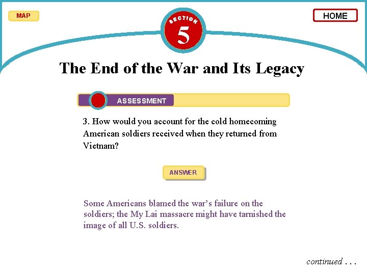 MAP 5 HOME The End of the War and Its Legacy ASSESSMENT 3. How