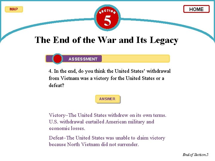 MAP 5 HOME The End of the War and Its Legacy ASSESSMENT 4. In