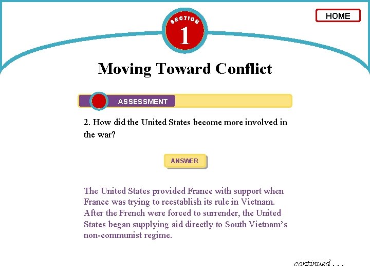 1 HOME Moving Toward Conflict ASSESSMENT 2. How did the United States become more
