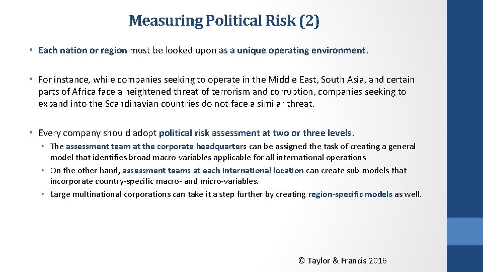 Measuring Political Risk (2) • Each nation or region must be looked upon as
