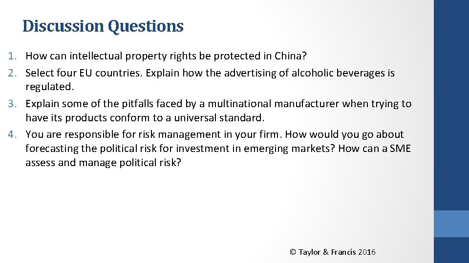 Discussion Questions 1. How can intellectual property rights be protected in China? 2. Select