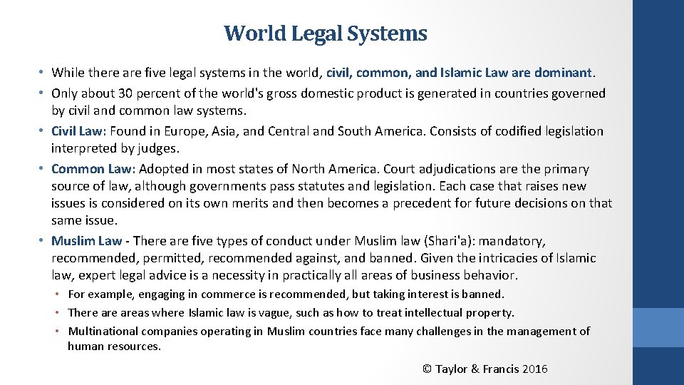 World Legal Systems • While there are five legal systems in the world, civil,