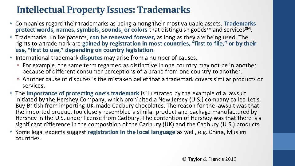 Intellectual Property Issues: Trademarks • Companies regard their trademarks as being among their most