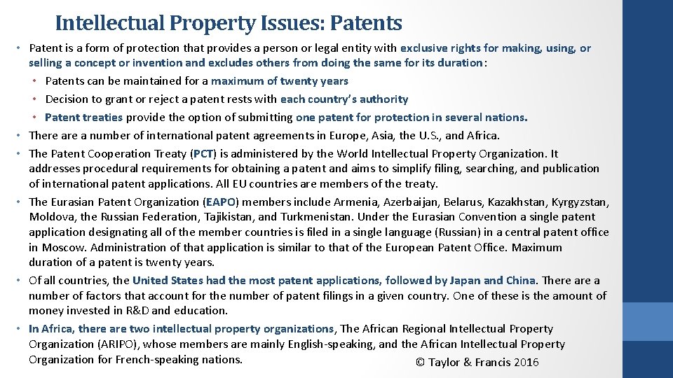 Intellectual Property Issues: Patents • Patent is a form of protection that provides a