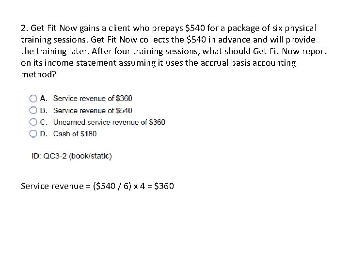 2. Get Fit Now gains a client who prepays $540 for a package of