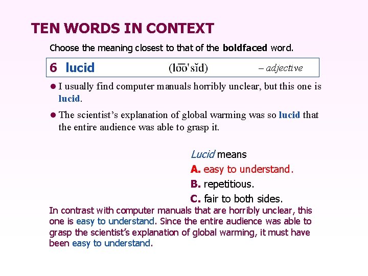 TEN WORDS IN CONTEXT Choose the meaning closest to that of the boldfaced word.