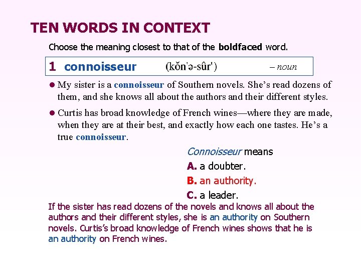 TEN WORDS IN CONTEXT Choose the meaning closest to that of the boldfaced word.