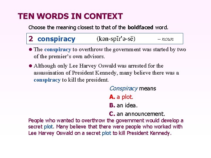 TEN WORDS IN CONTEXT Choose the meaning closest to that of the boldfaced word.