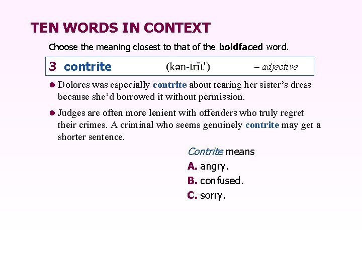 TEN WORDS IN CONTEXT Choose the meaning closest to that of the boldfaced word.