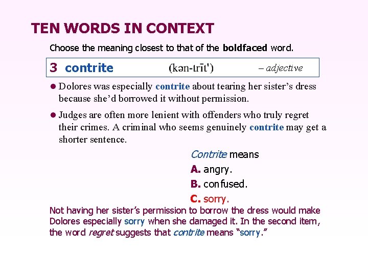 TEN WORDS IN CONTEXT Choose the meaning closest to that of the boldfaced word.