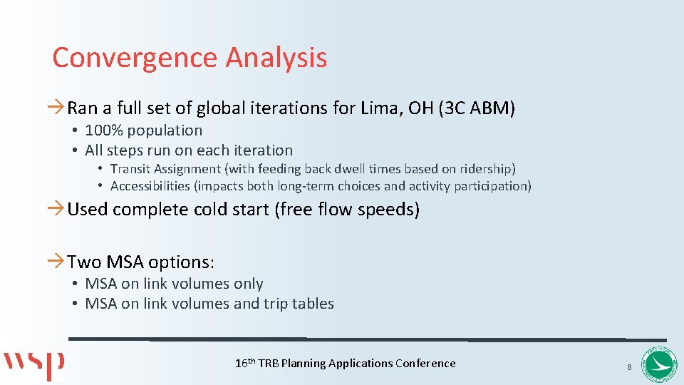 Convergence Analysis Ran a full set of global iterations for Lima, OH (3 C