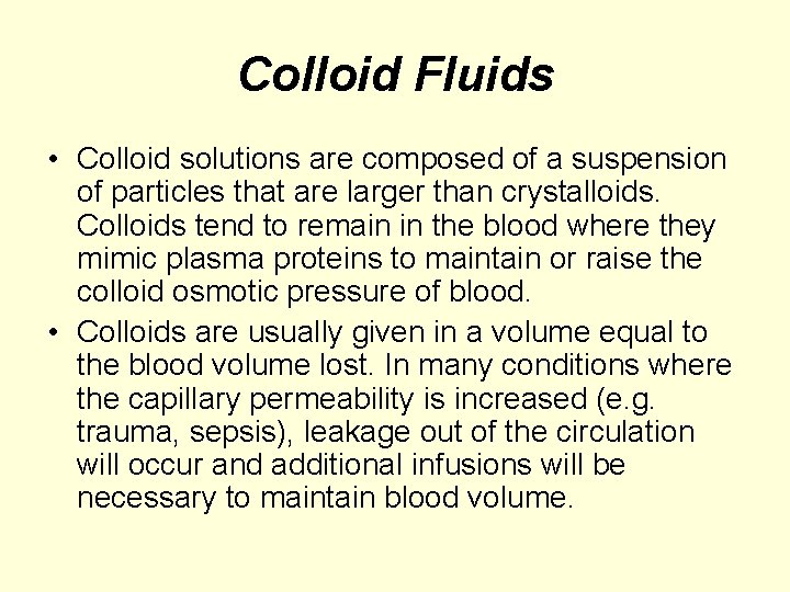 Colloid Fluids • Colloid solutions are composed of a suspension of particles that are
