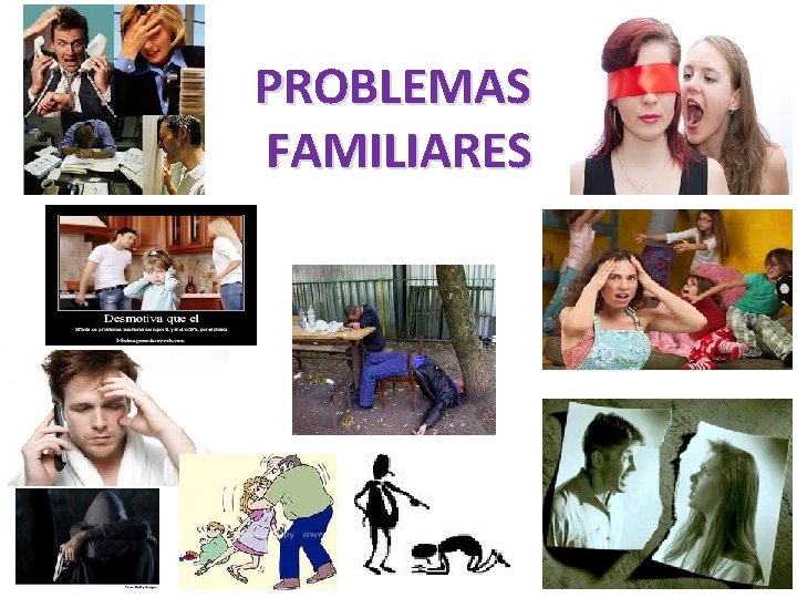 PROBLEMAS FAMILIARES 