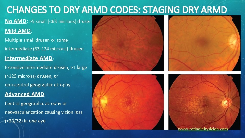 CHANGES TO DRY ARMD CODES: STAGING DRY ARMD No AMD: >5 small (<63 microns)