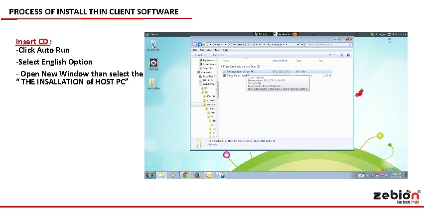 PROCESS OF INSTALL THIN CLIENT SOFTWARE Insert CD : -Click Auto Run -Select English