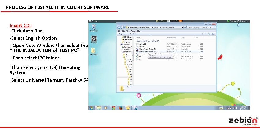 PROCESS OF INSTALL THIN CLIENT SOFTWARE Insert CD : -Click Auto Run -Select English