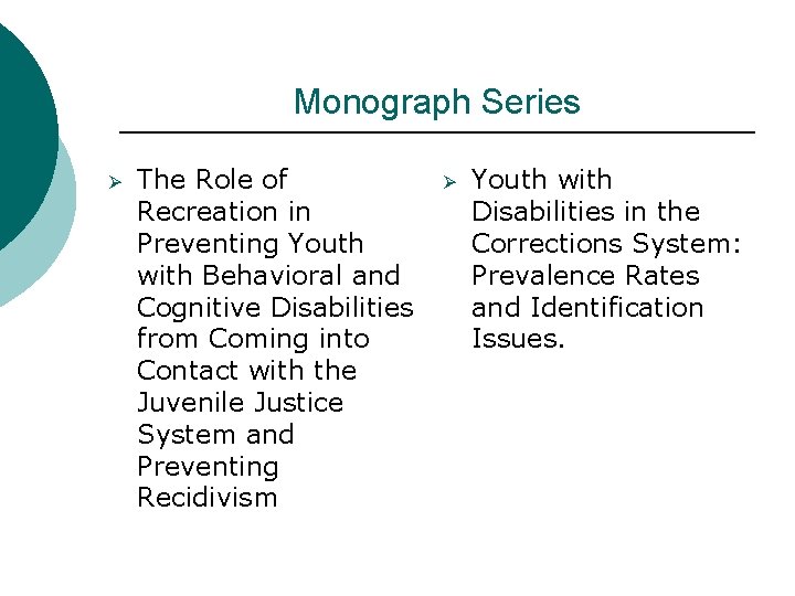 Monograph Series Ø The Role of Recreation in Preventing Youth with Behavioral and Cognitive