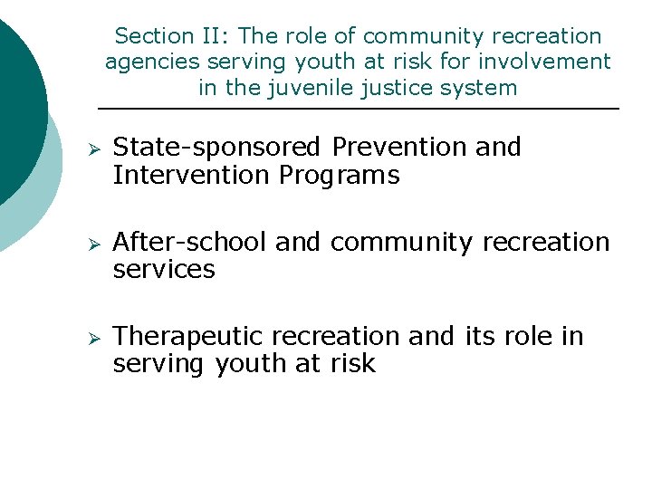 Section II: The role of community recreation agencies serving youth at risk for involvement