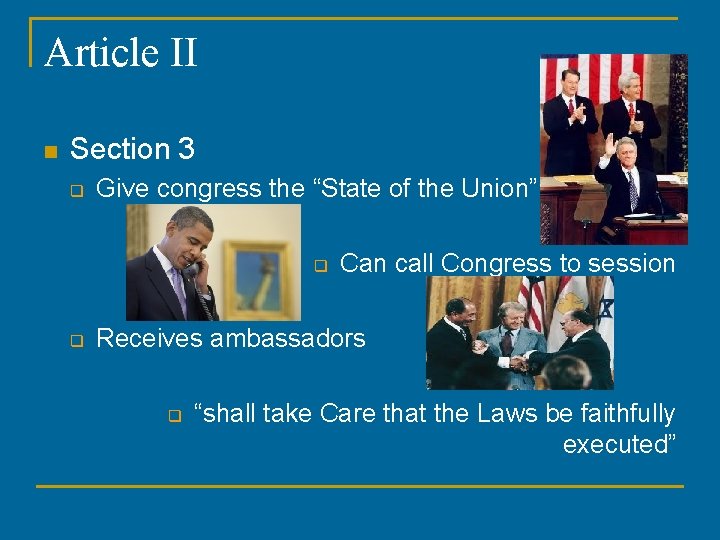 Article II n Section 3 q Give congress the “State of the Union” q