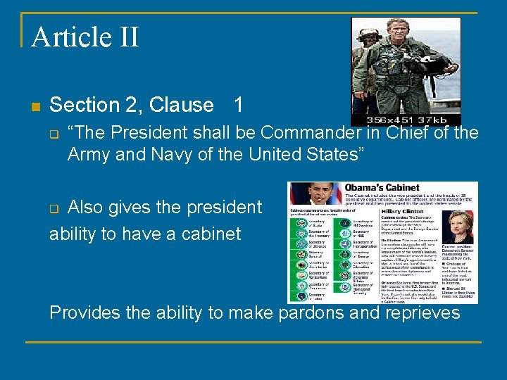 Article II n Section 2, Clause 1 q “The President shall be Commander in