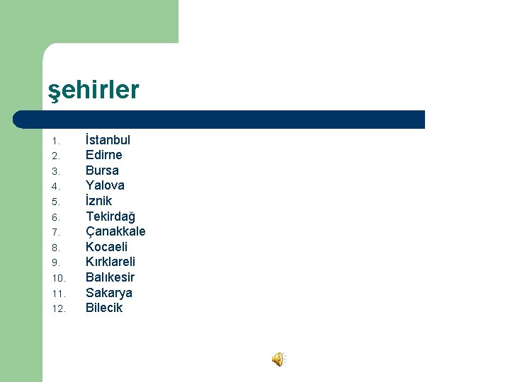 şehirler 1. 2. 3. 4. 5. 6. 7. 8. 9. 10. 11. 12. İstanbul