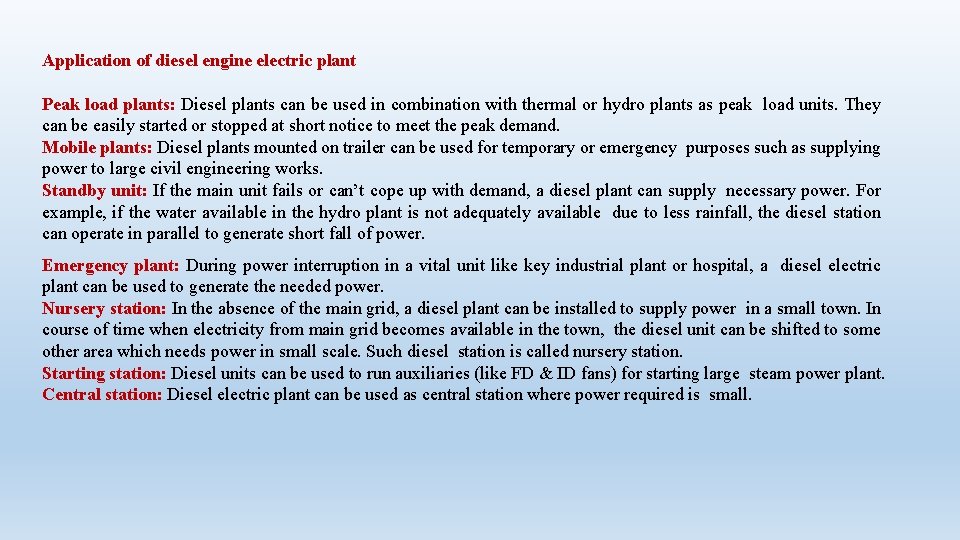 Application of diesel engine electric plant Peak load plants: Diesel plants can be used