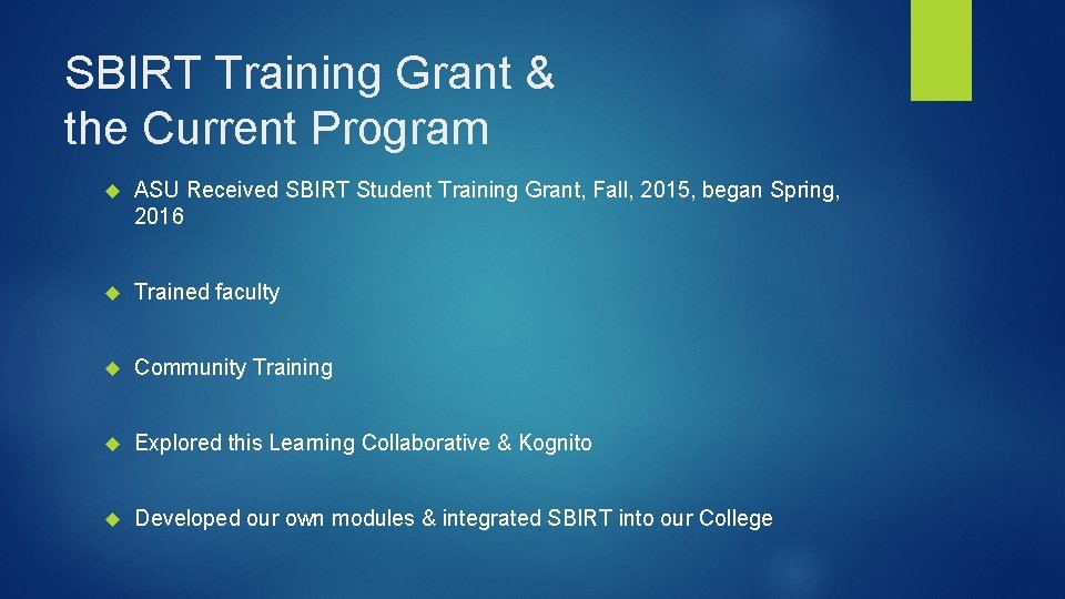 SBIRT Training Grant & the Current Program ASU Received SBIRT Student Training Grant, Fall,