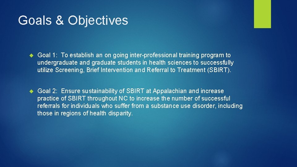 Goals & Objectives Goal 1: To establish an on going inter-professional training program to