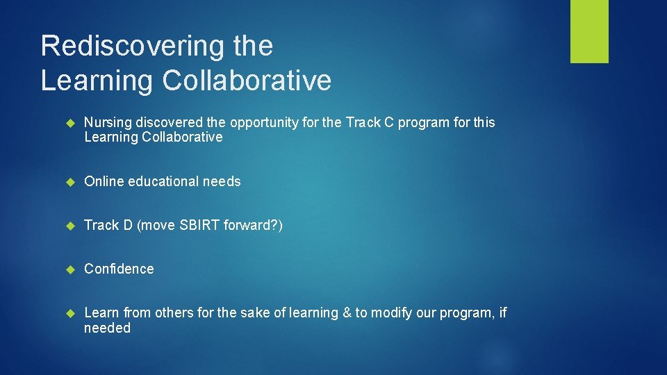 Rediscovering the Learning Collaborative Nursing discovered the opportunity for the Track C program for