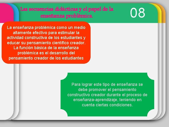 Las secuencias didácticas y el papel de la enseñanza problémica. 08 La enseñanza problémica