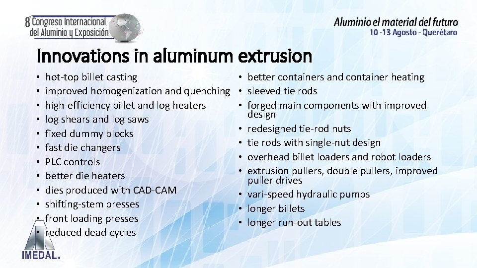 Innovations in aluminum extrusion • • • hot-top billet casting improved homogenization and quenching