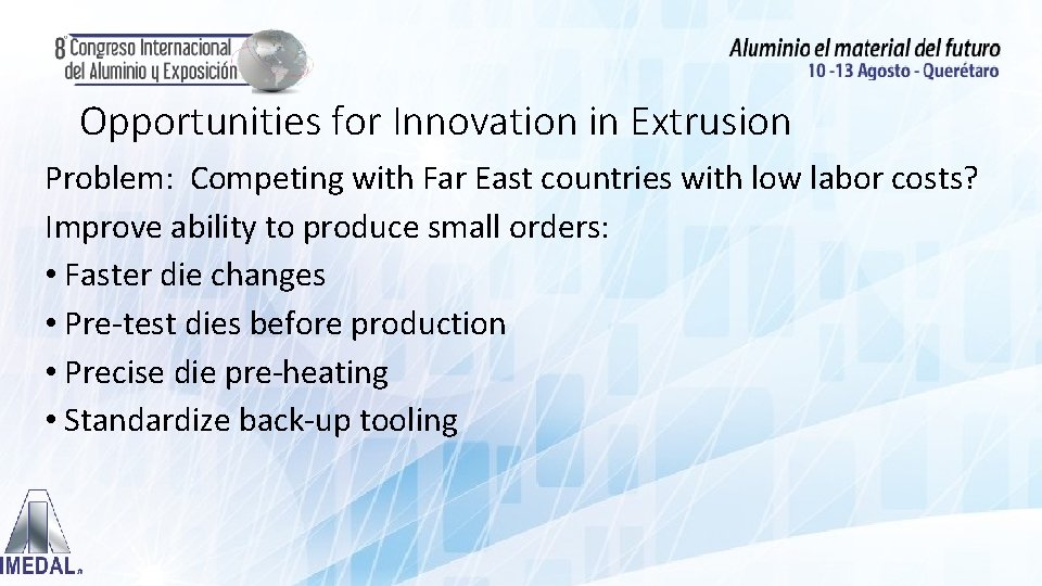 Opportunities for Innovation in Extrusion Problem: Competing with Far East countries with low labor