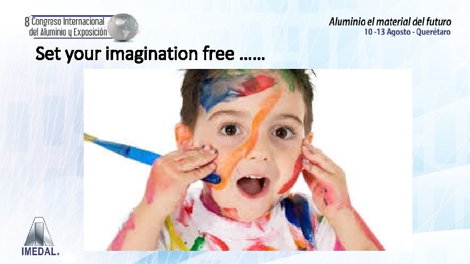 Set your imagination free …… 