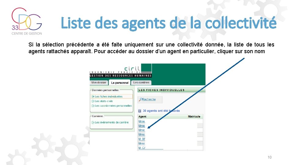 Liste des agents de la collectivité Si la sélection précédente a été faite uniquement