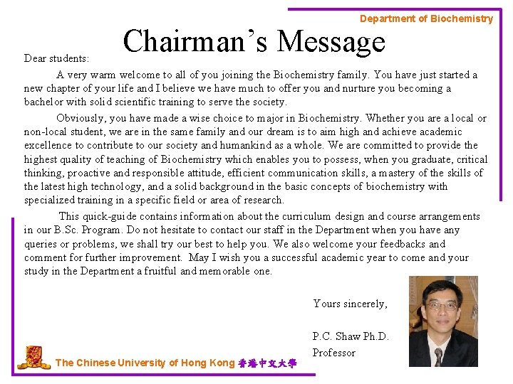 Department of Biochemistry Chairman’s Message Dear students: A very warm welcome to all of