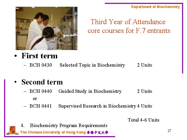 Department of Biochemistry Third Year of Attendance core courses for F. 7 entrants •