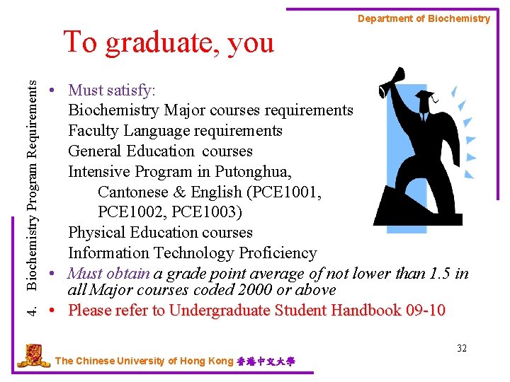 4. Biochemistry Program Requirements To graduate, you Department of Biochemistry • Must satisfy: Biochemistry