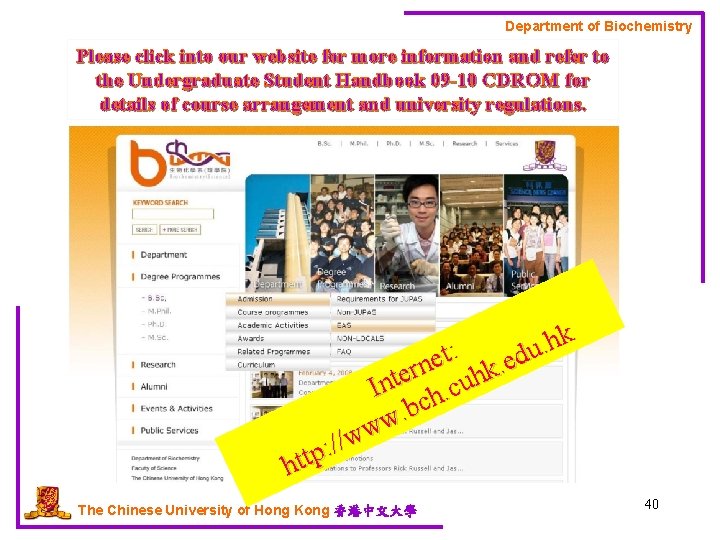 Department of Biochemistry Please click into our website for more information and refer to
