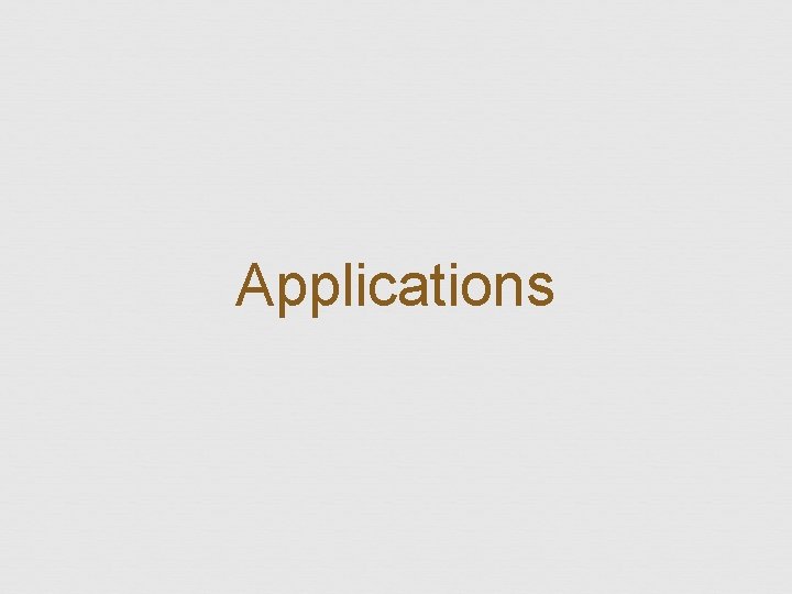 Applications 