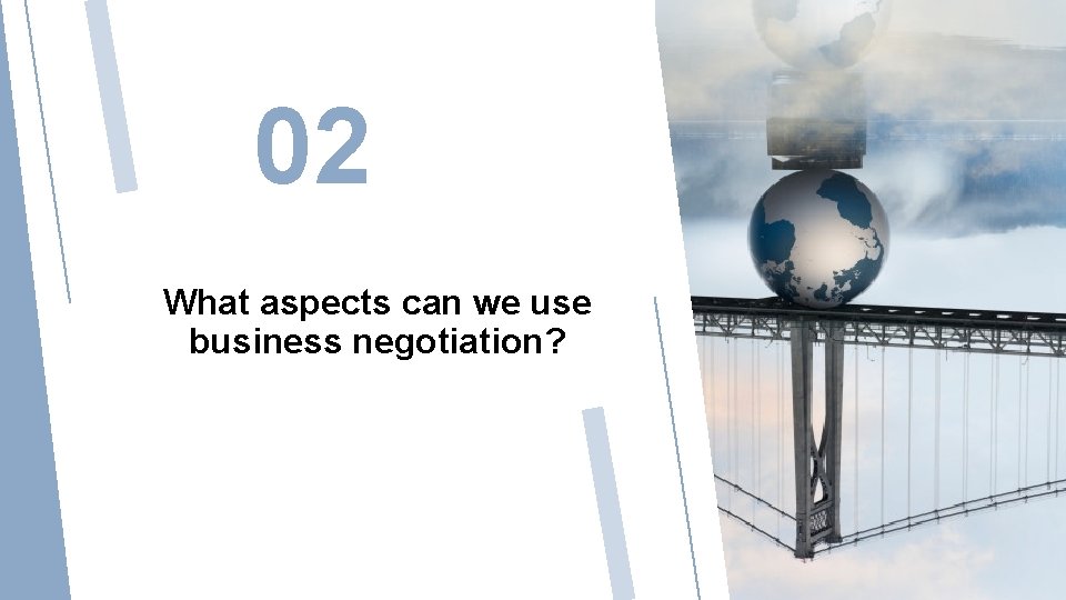 02 What aspects can we use business negotiation? 