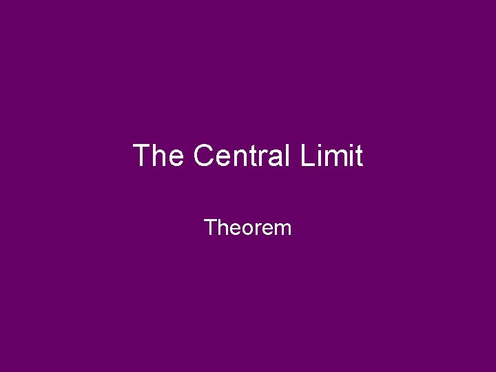 The Central Limit Theorem 