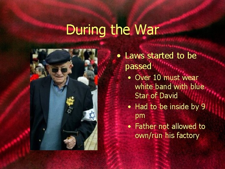During the War • Laws started to be passed • Over 10 must wear
