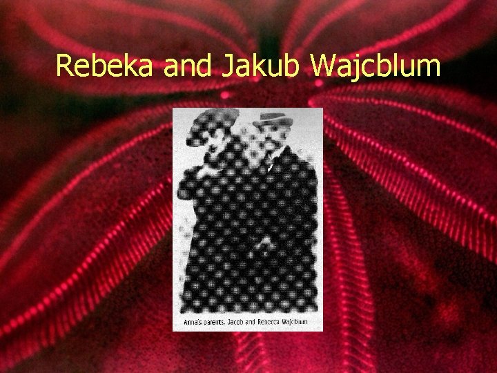 Rebeka and Jakub Wajcblum 