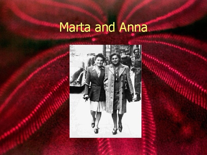 Marta and Anna 