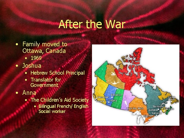 After the War • Family moved to Ottawa, Canada • 1969 • Joshua •