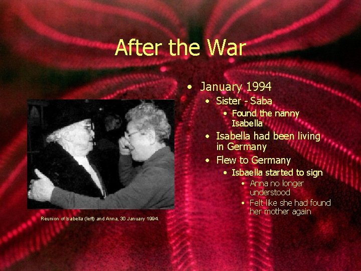 After the War • January 1994 • Sister - Saba • Found the nanny