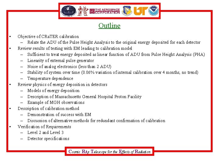 Outline • • • Objective of CRa. TER calibration – Relate the ADU of