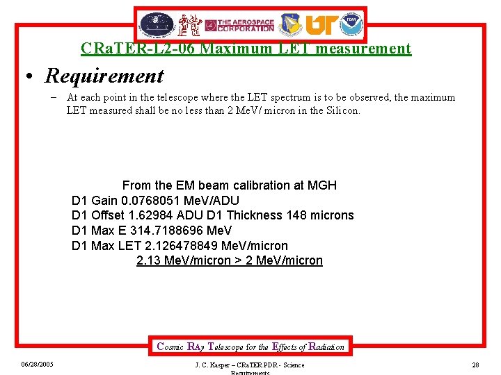 CRa. TER-L 2 -06 Maximum LET measurement • Requirement – At each point in